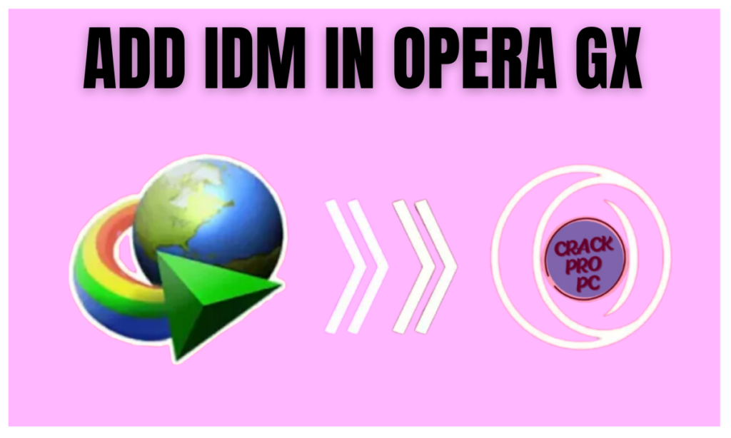ADD IDM IN OPERA GX