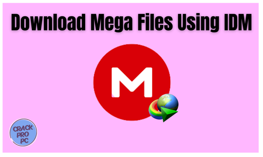 Download Mega Files Using IDM