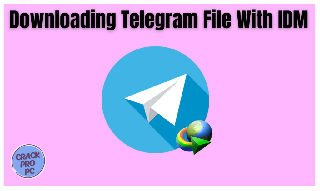 Downloading a Telegram File With IDM