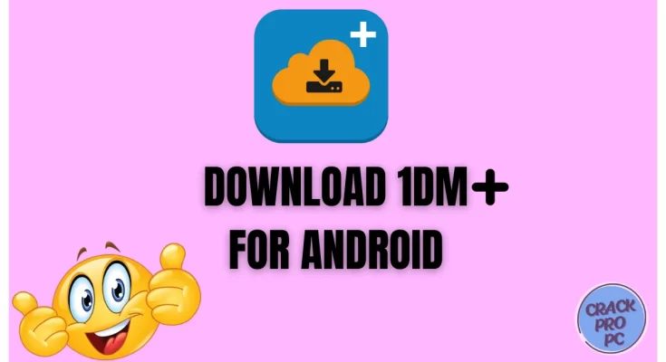 Download 1DM + for Android