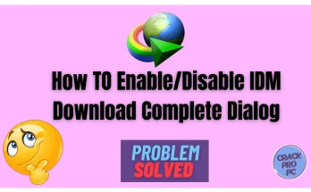 How TO EnableDisable IDM Download Complete