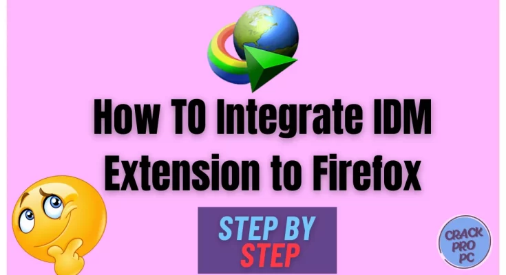How TO Integrate IDM Extension to Firefox
