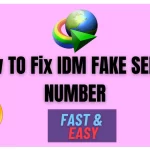 How to Fix IDM FAKE SERIAL NUMBER