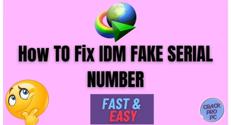 How to Fix IDM FAKE SERIAL NUMBER