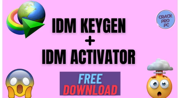 idm keygen & idm activator